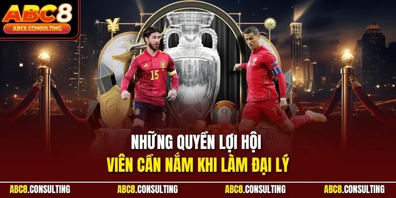 Những quyền lợi hội viên cần nắm khi làm đại lý